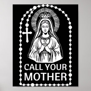 Ruf Mutter Katholischer Humor Jungfrau Maria Glaub Poster