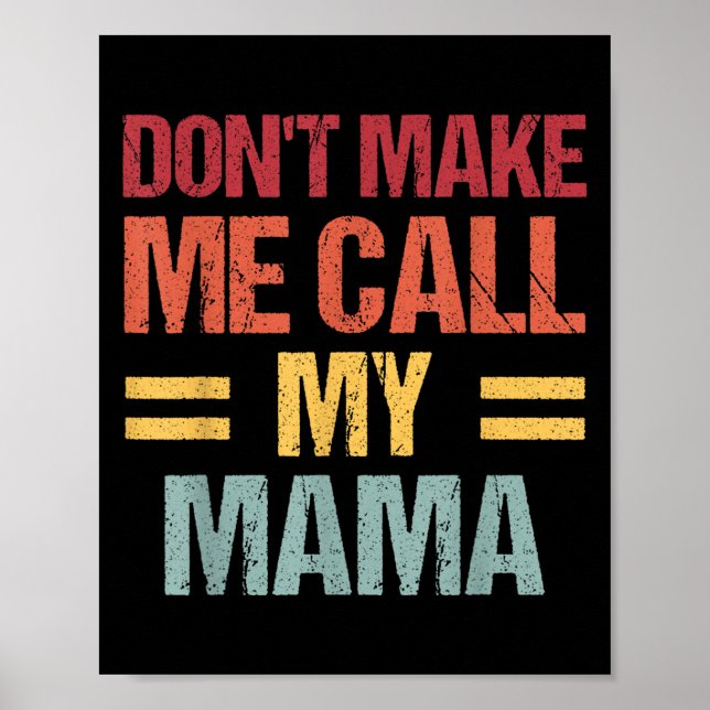 Ruf nicht meine Mama Funny Kind Kinder Mütter  Poster (Vorne)