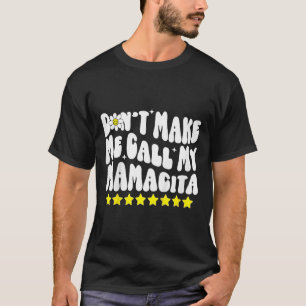 Ruf nicht meine Mamacita Cool Groovy Mom Quo an T-Shirt