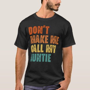 Ruf nicht meine Tante an Lustiger Nichte Neffe T-Shirt