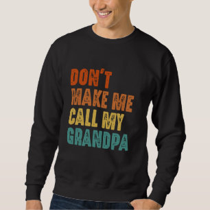 Ruf nicht meinen Opa Funny Enkel Enkel Sweatshirt