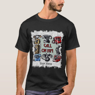 Rufe Ihn an Christ T-Shirt
