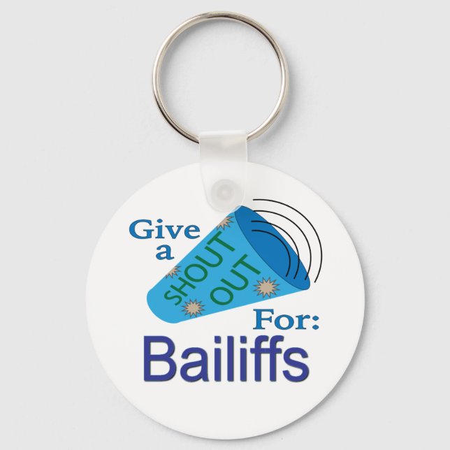 Rufen für Bailiffs Schlüsselanhänger (Vorderseite)