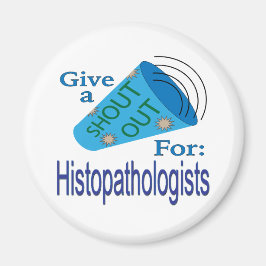 Rufen für Histopathologen Magnet