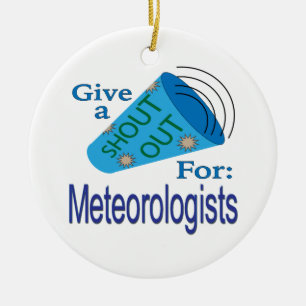 Rufen für Meteorologen Keramik Ornament