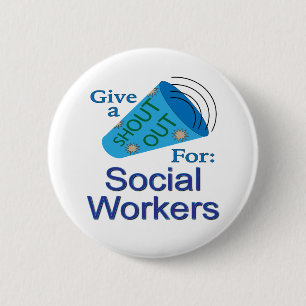Rufen für Sozialarbeiter Button