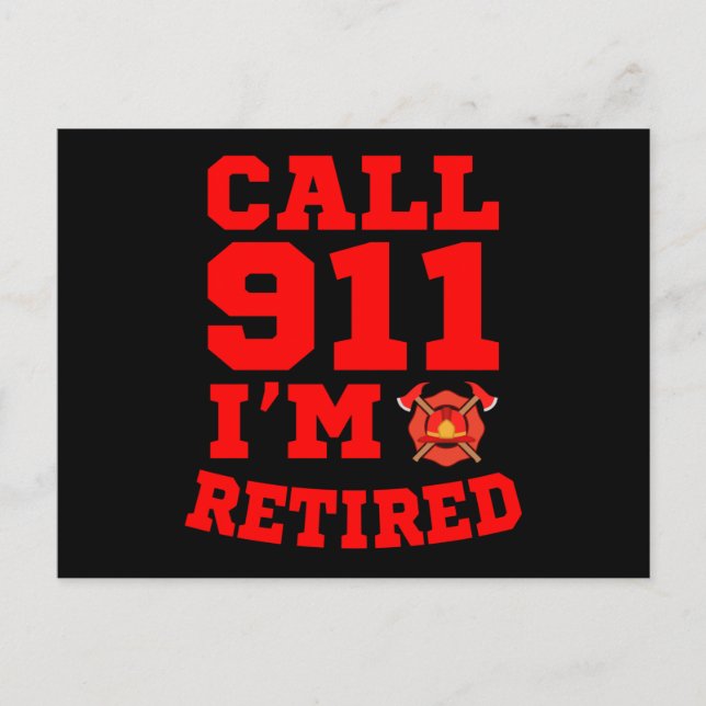 Rufen Sie 911 Ich bin müde Feuerwehrmann müde Postkarte (Vorderseite)