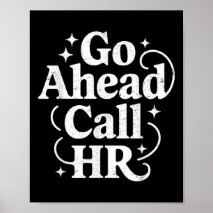 Rufen Sie den lustigen Büro Humor Sarcastic Work Poster