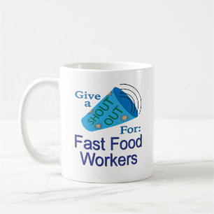 Rufen Sie für Fast Food Workers aus Kaffeetasse