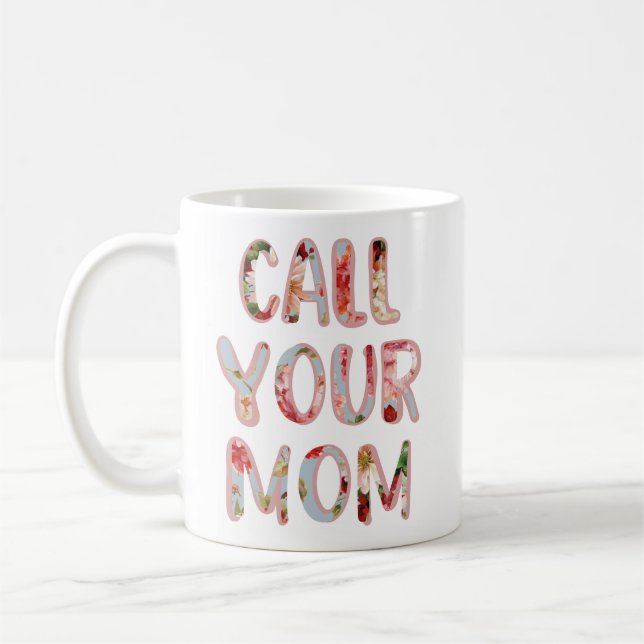 Rufen Sie Ihre Mama Tasse, Perfect Gift! Kaffeetasse (Links)
