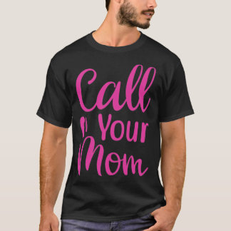 RUFEN SIE IHREN MAMA MUTTER DAY AN T-Shirt