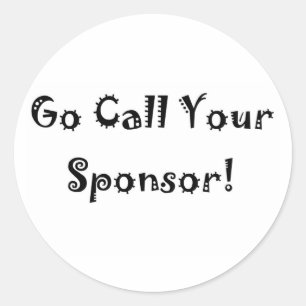 Rufen Sie Ihren Sponsor an Runder Aufkleber
