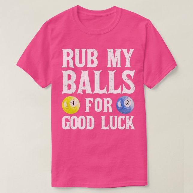 Rufen Sie meine Balls für Viel Glück Funny Pool Pl T-Shirt (Design vorne)