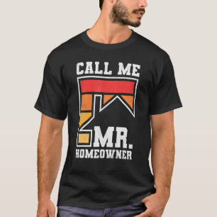 Rufen Sie mich als Hauseigentümer ImmobilienhausEr T-Shirt