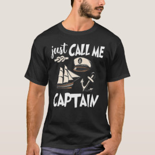 Rufen Sie mich Captain Boat Captains Boat Eigentüm T-Shirt