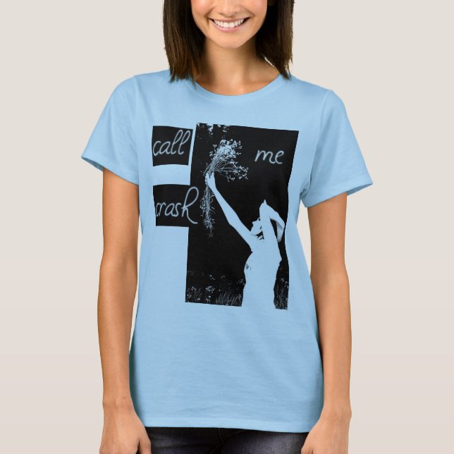 Rufen Sie mich das Shirt des Abbruchs-Mädchens an (Vorderseite)