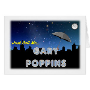Rufen Sie mich einfach Gary Poppins an