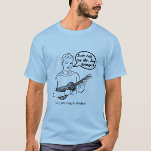 Rufen Sie mich einfach Herrn Joy Bringer an T-Shirt