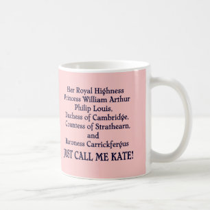 Rufen Sie mich einfach Kate an! Tasse