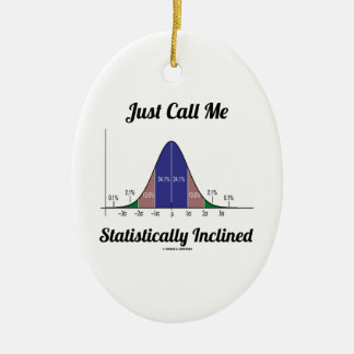 Rufen Sie mich einfach statistisch geneigt an Keramik Ornament