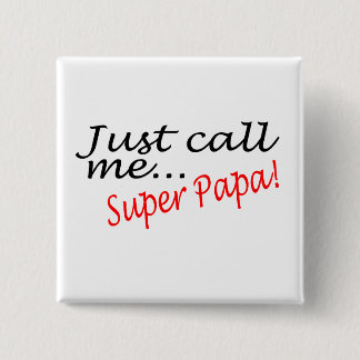 Rufen Sie mich einfach Superpapa an Button