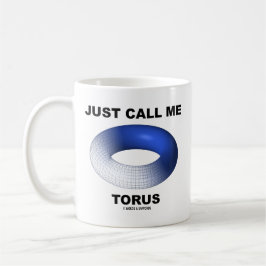 Rufen Sie mich einfach Torus an (blaue Tasse
