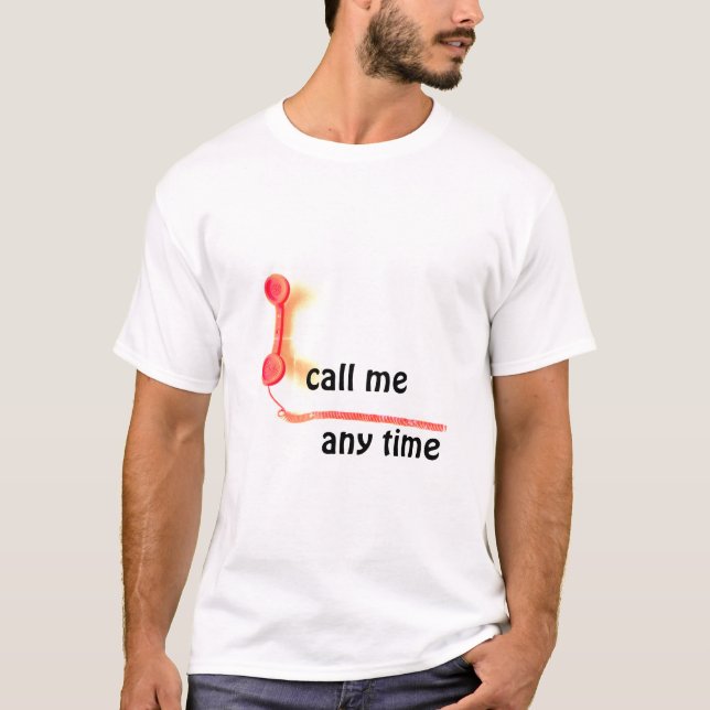 RUFEN SIE MICH JEDERZEIT AN T-Shirt (Vorderseite)