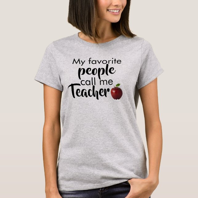Rufen Sie mich Lehrer an T-Shirt (Vorderseite)