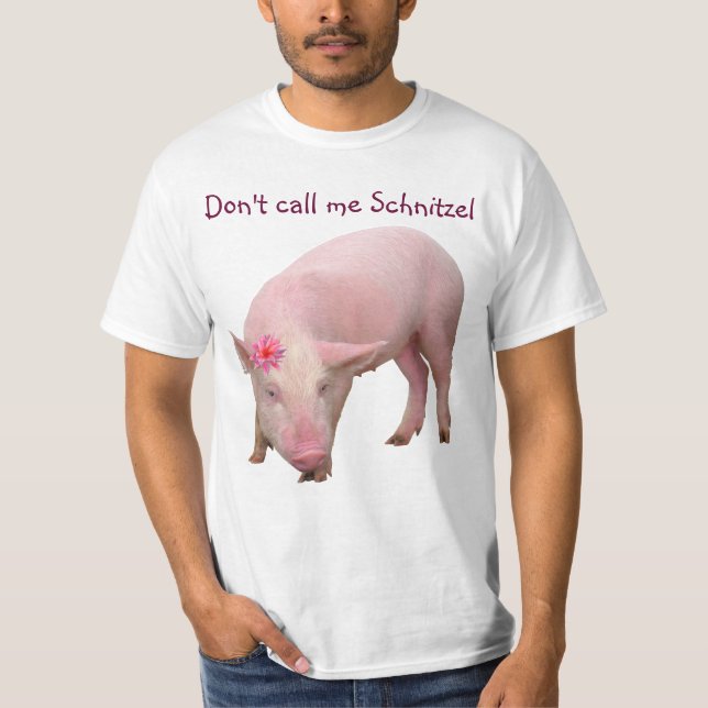 Rufen Sie mich nicht Schnitzel an T-Shirt (Vorderseite)