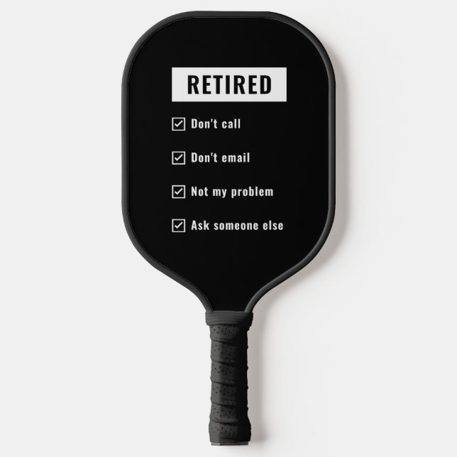 Rufen Sie nicht mein Problem Funny Retirement Gag  Pickleball Schläger (Vorderseite)