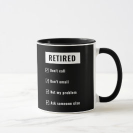 Rufen Sie nicht mein Problem Funny Retirement Gag  Tasse