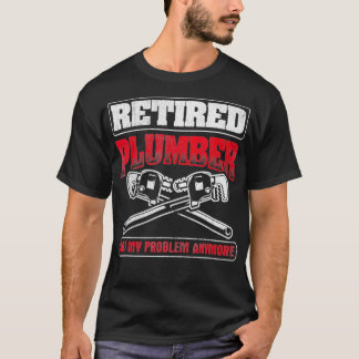 Rufen Sie nicht mein Problem Pipefit Klempnerei T-Shirt