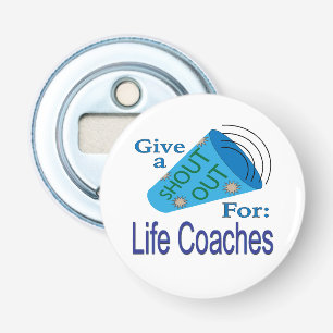 Rufen Sie sich aus für Life Coaches Flaschenöffner