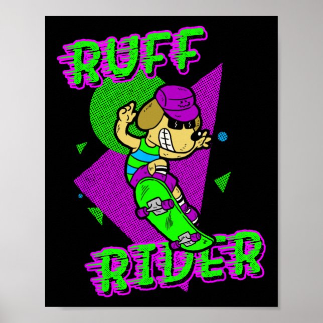 Ruff Rider - Funny Cool Dog Skateboarding Radical  Poster (Vorne)