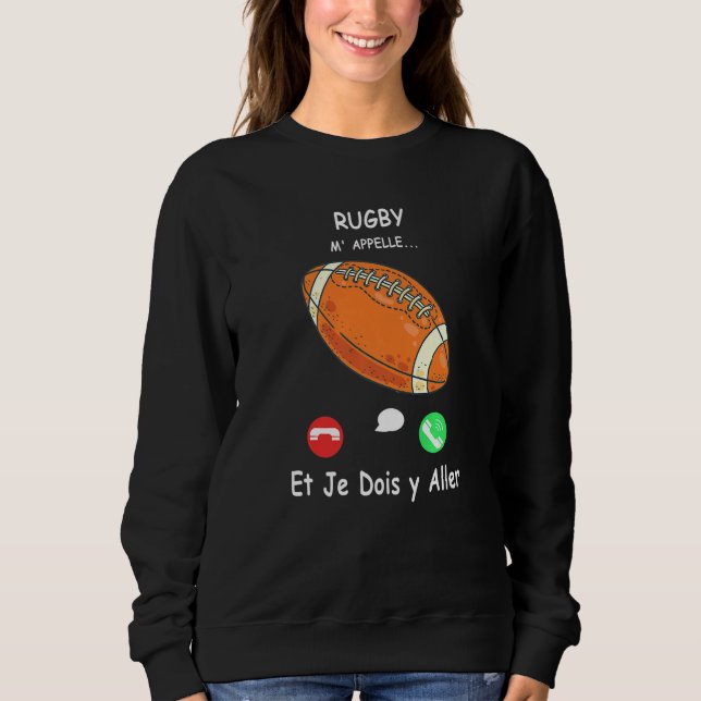 Rugby Call Me And I Must Go in French Premium Sweatshirt (Vorderseite)