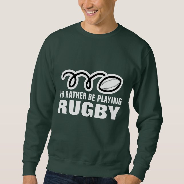 Rugby Fan Sweshirt mit lustigem Zitat-Slogan Sweatshirt (Vorderseite)