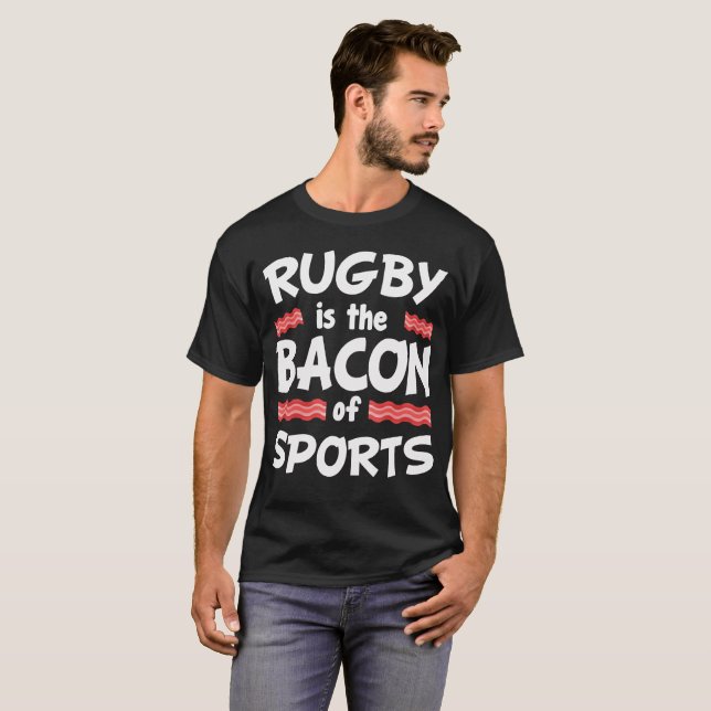 Rugby ist der Speck des lustigen Sports T-Shirt (Vorne ganz)