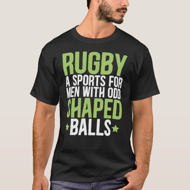 Rugby ist ein Sport für Männer mit seltsamen Kugel T-Shirt (Vorderseite)