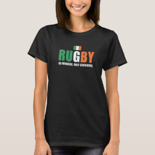 Rugby Keine Gewinner Nur Überlebende Irland Rugby  T-Shirt
