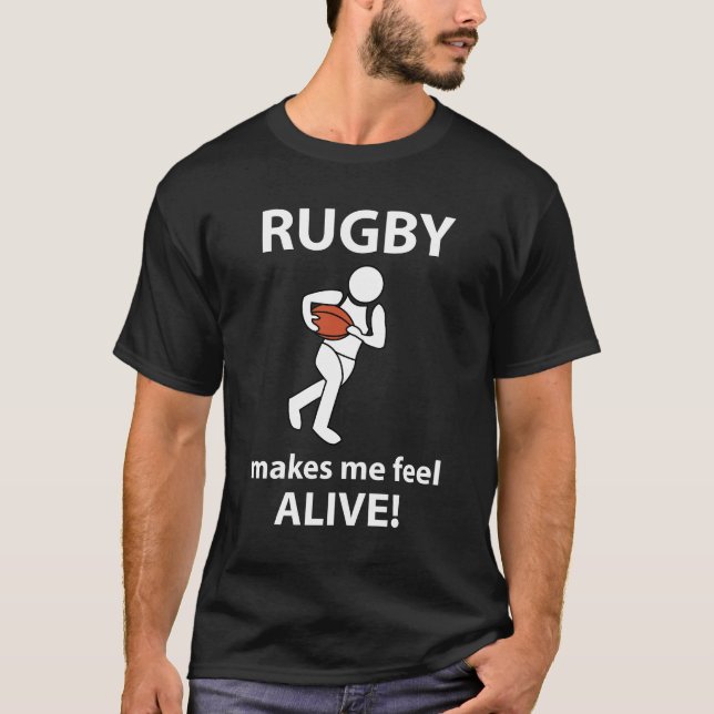 Rugby macht Me Feel Alive Rugby T-Shirt (Vorderseite)