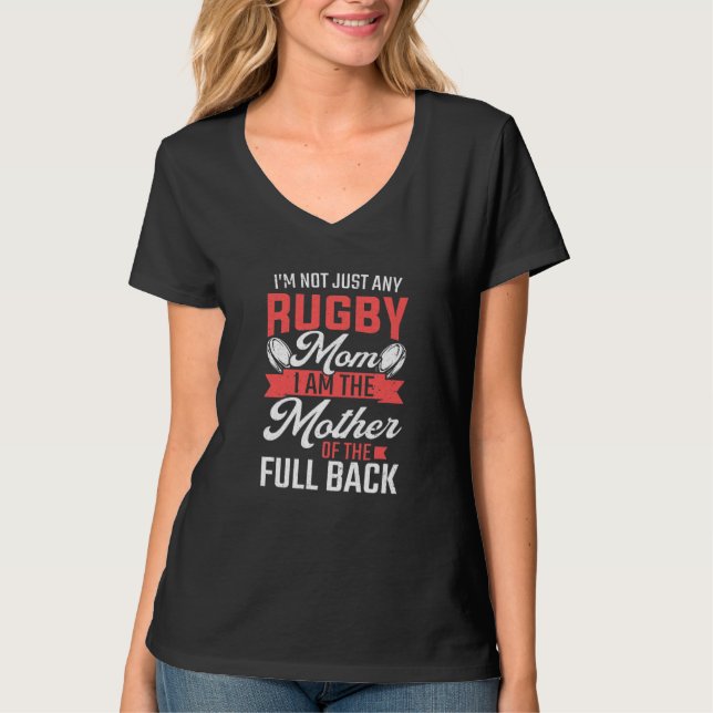 Rugby Mama Mother the Full Back Rugby Player T-Shirt (Vorderseite)