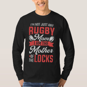 Rugby Mama Mother the Locks Rugby Player T-Shirt