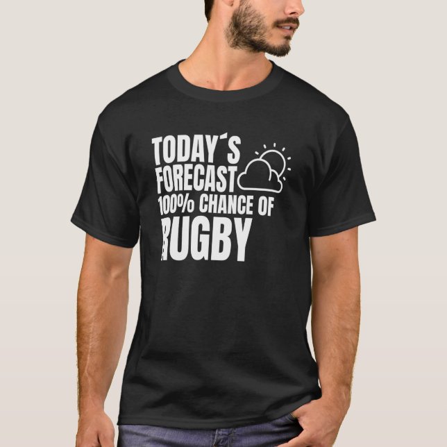 Rugby Saying Rugby Club Weather Preview Rugby T-Shirt (Vorderseite)