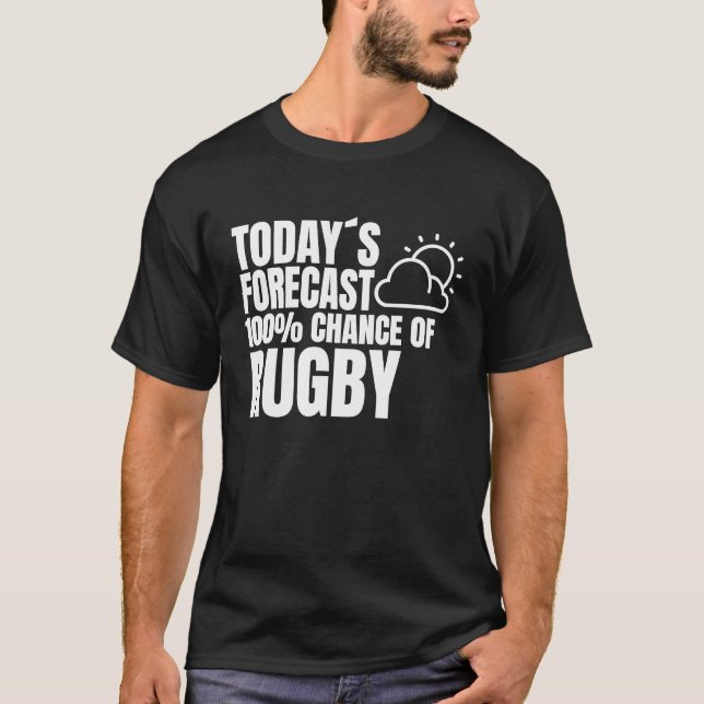 Rugby Saying Rugby Club Weather Preview Rugby T-Shirt (Vorderseite)
