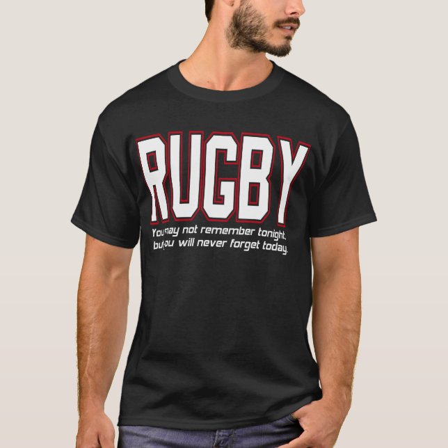 Rugby Sie werden heute nie vergessen, von US-Zoll- T-Shirt (Vorderseite)