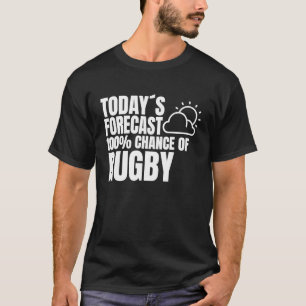 Rugby Sprichwort Rugby Club Wetter Vorschau Rugby T-Shirt
