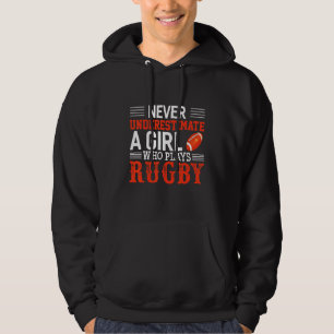 Rugby unterschätzt nie ein Mädchen, das Rugby spie Hoodie