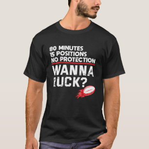 Rugby Wanna Ruck Funny Rugby Player T-Shirt