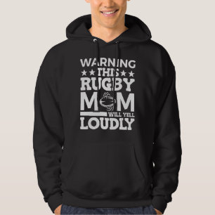 Rugby warnt diese Rugby-Mama Will Yell Louly Hoodie