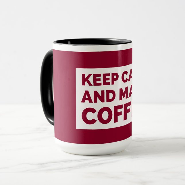 Ruhe behalt und Kaffee machen Tasse (Vorderseite Links)
